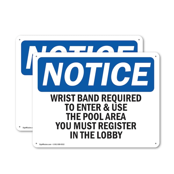 Signmission Wrist Band Required To Enter & Use The Pool OSHA Notice Sign, Plastic, 14in W x 10in L, 2PK OS-2PACK-NS-P-1014-L-19074 - main